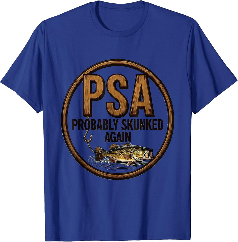 PSA Probably Skunked Again Funny Bass Fishing Humor T-Shirt - Royal Blue