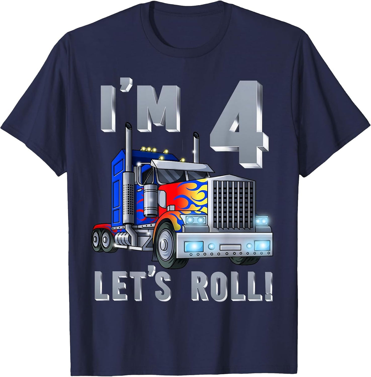 I'm 4 yrs Old Let's Roll Kids Big Rig Truck 4th Birthday Boy T-Shirt - Navy Blue