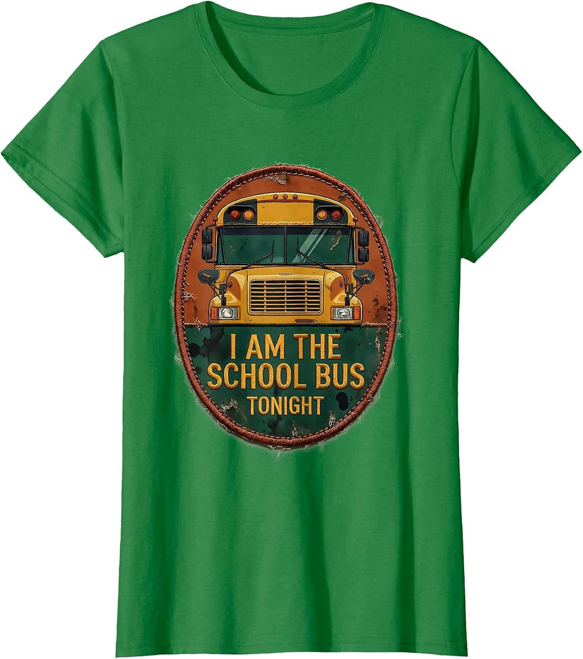 Women's I Am The School Bus Tonight Vintage Funny School Bus Driver T-Shirt - Kelly Green