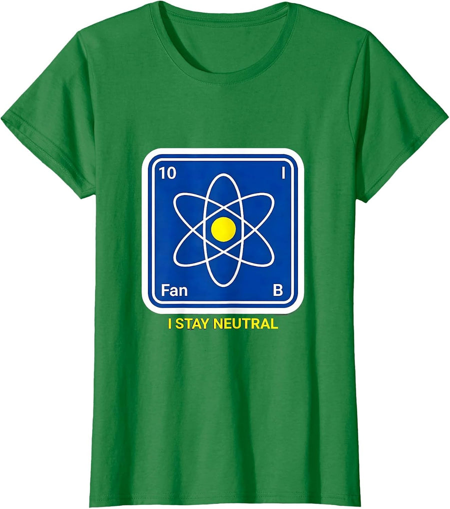Women's I Stay Neutral Funny Chemistry Nerd Humor Science Lover Gift T-Shirt - Kelly Green