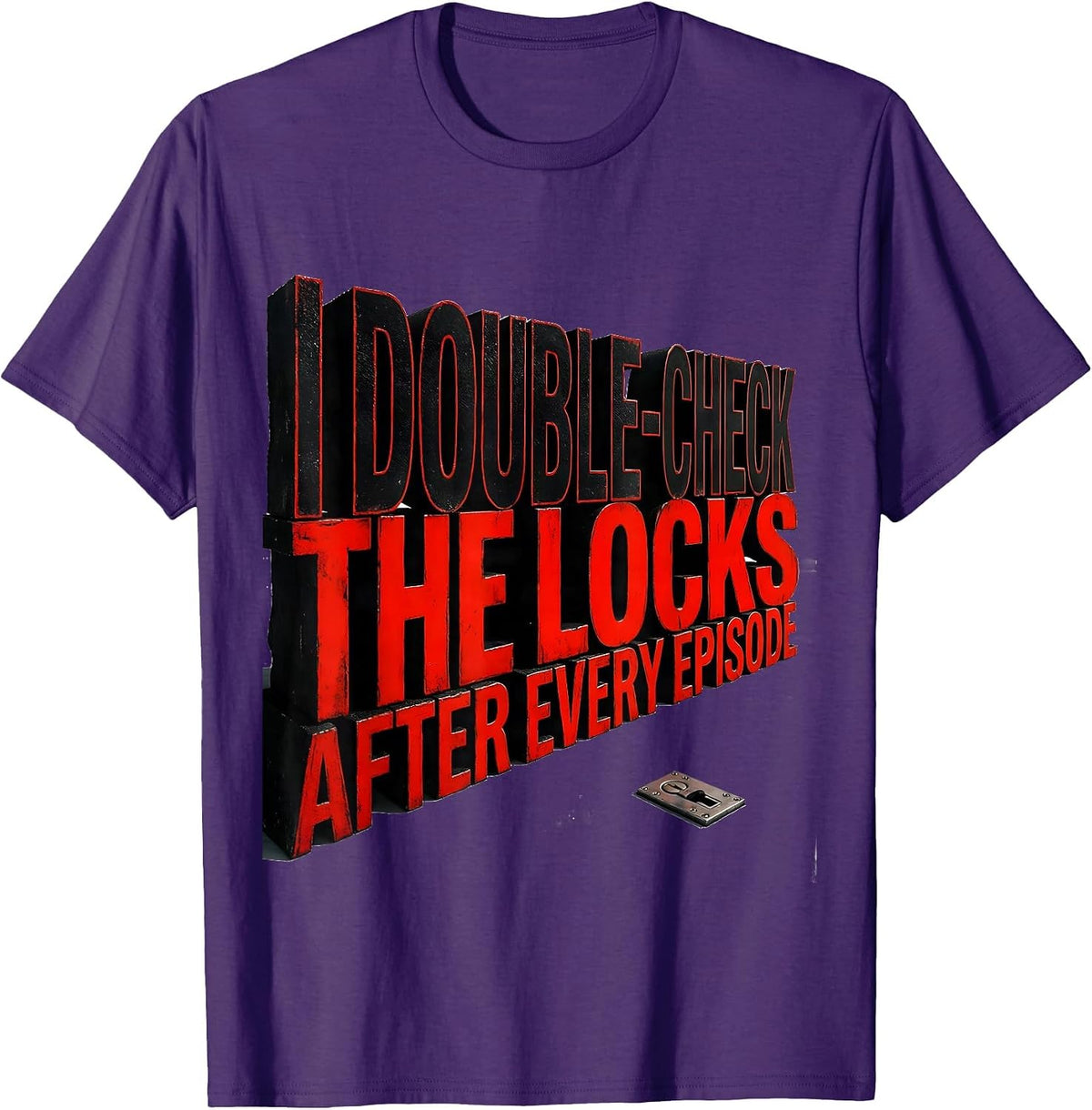 I Double-Check The Locks After Every Episode True Crime Fan T-Shirt - Purple