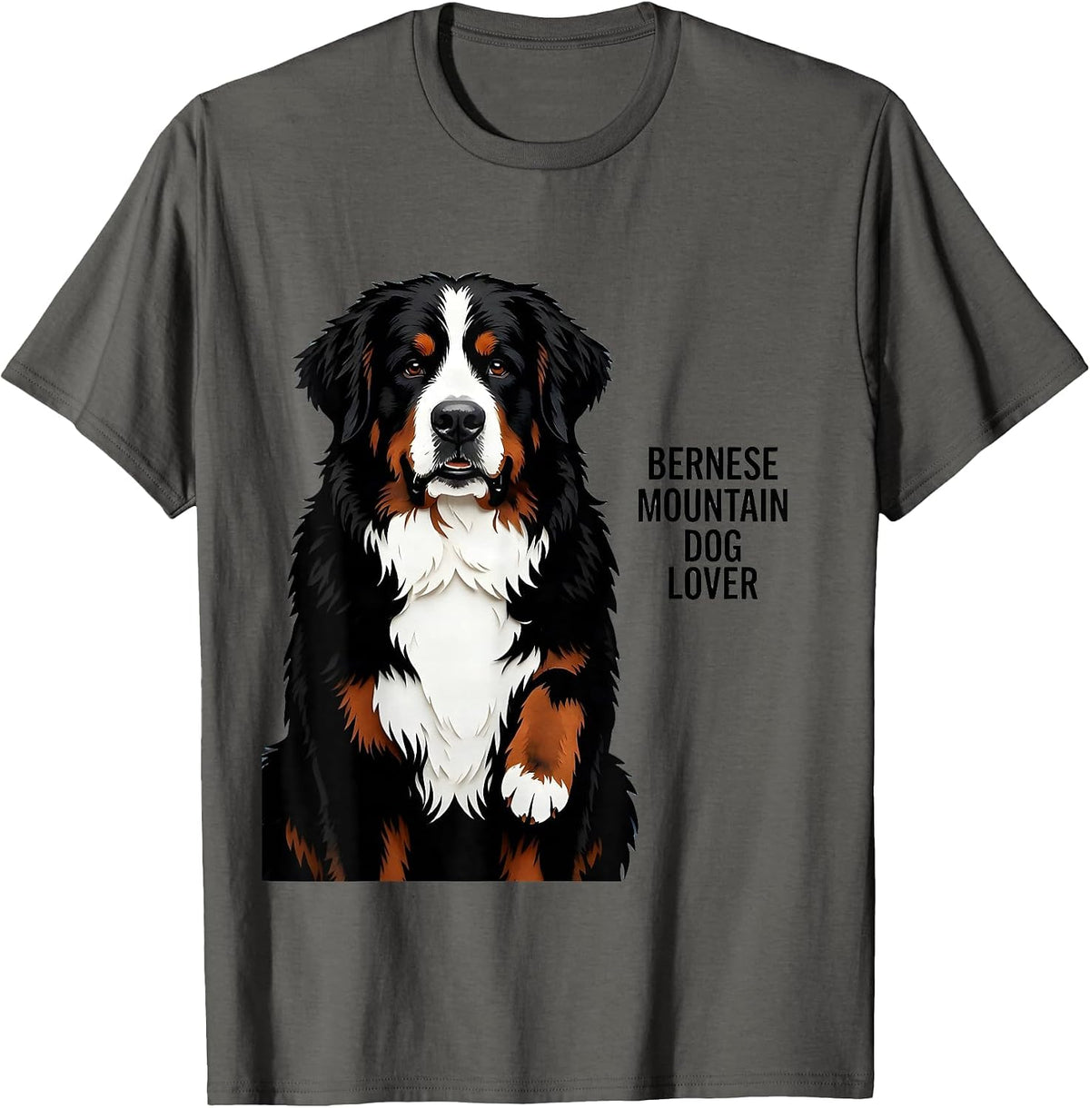 Bernese Mountain Dog Lover Funny Pet Lover Humor T-Shirt - Asphalt Grey