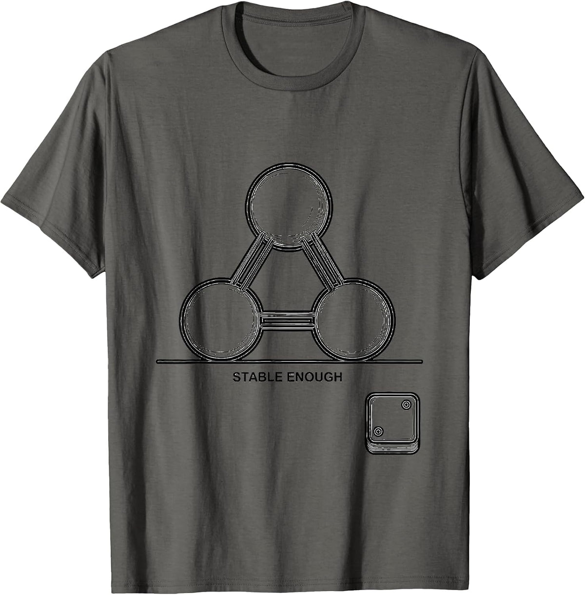 Men's Stable Enough Funny Chemistry Periodic Table Science Humor T-Shirt - Asphalt Grey
