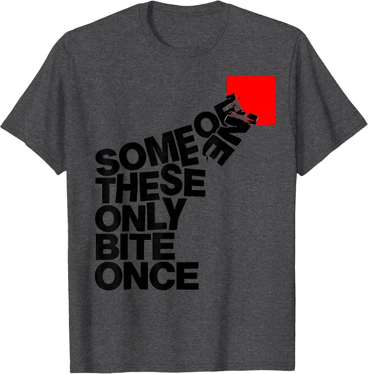 Men's Some Of These Only Bite Once Funny Periodic Table Chemistry T-Shirt - Dark Heather Grey