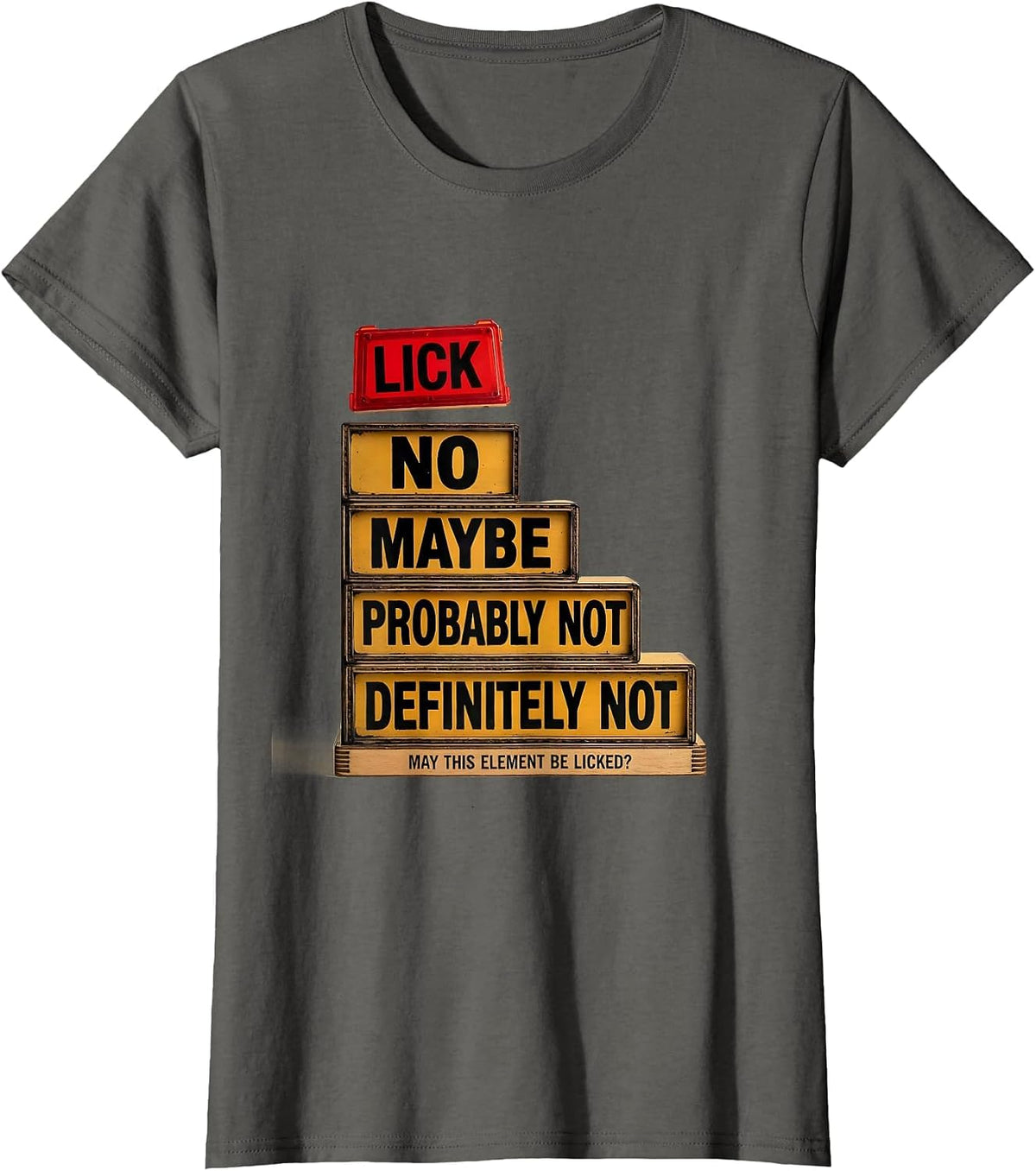 Women's May This Element Be Licked? Funny Periodic Table Chemistry T-Shirt - Asphalt Grey