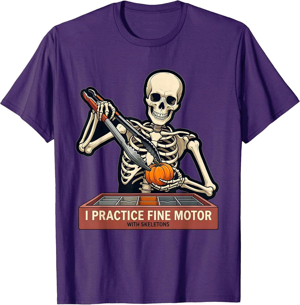 I Practice Fine Motor With Skeletons Occupational Therapy T-Shirt - Purple