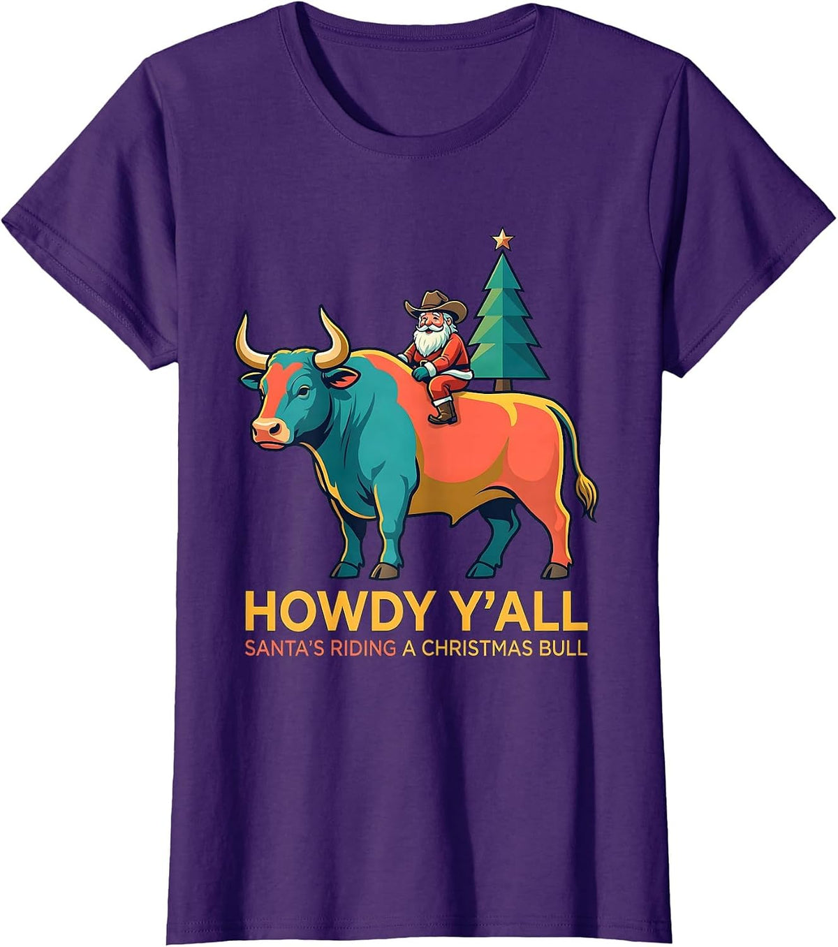 Women's Howdy Y'all, Santa's Riding A Christmas Bull Cowboy T-Shirt - Purple