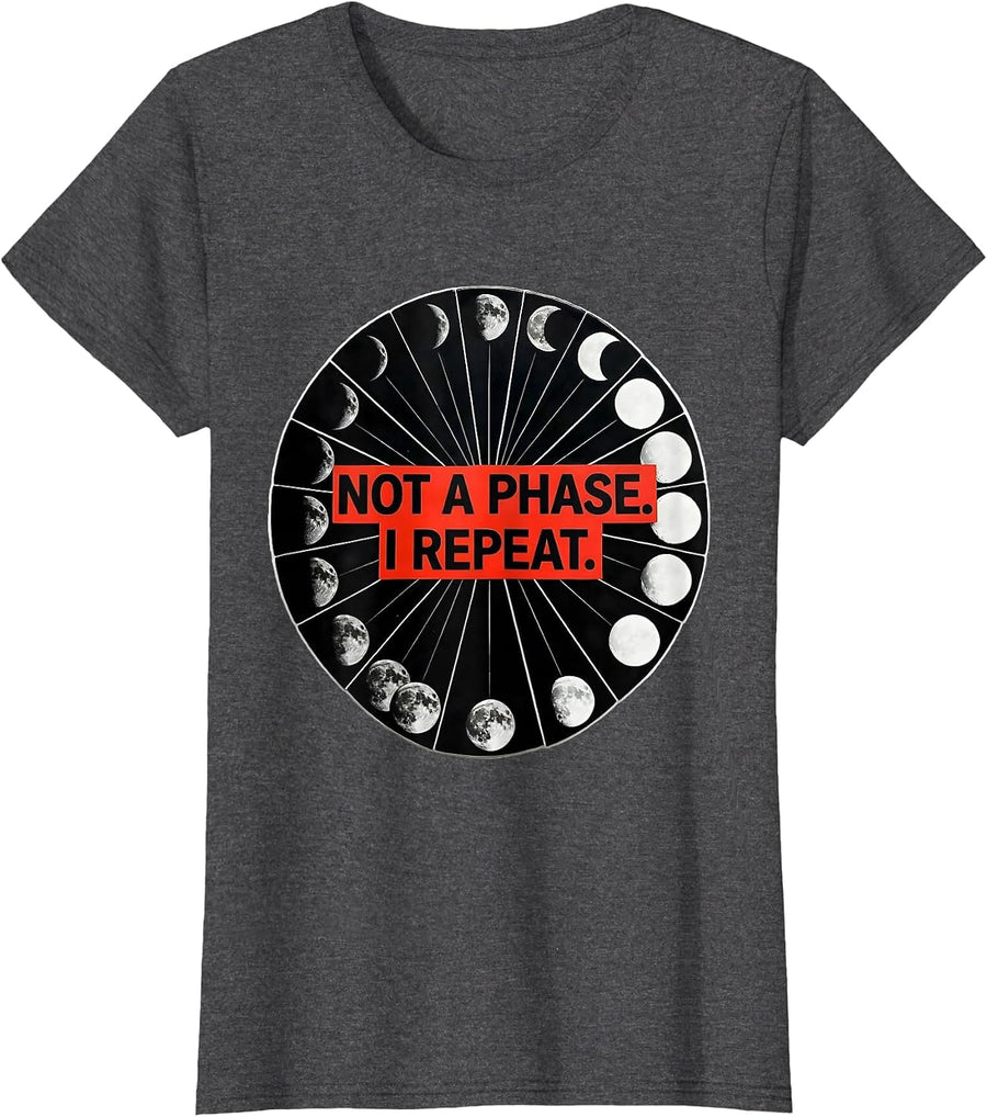 Women's Not A Phase I Repeat Geometric Moon Phase Astronomy Gift T-Shirt - Dark Heather Grey