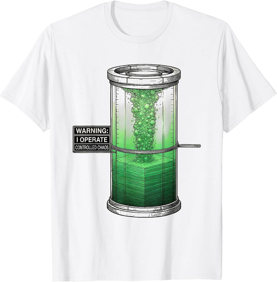Men's WARNING: I OPERATE CONTROLLED CHAOS Funny Science Teacher T-Shirt - White