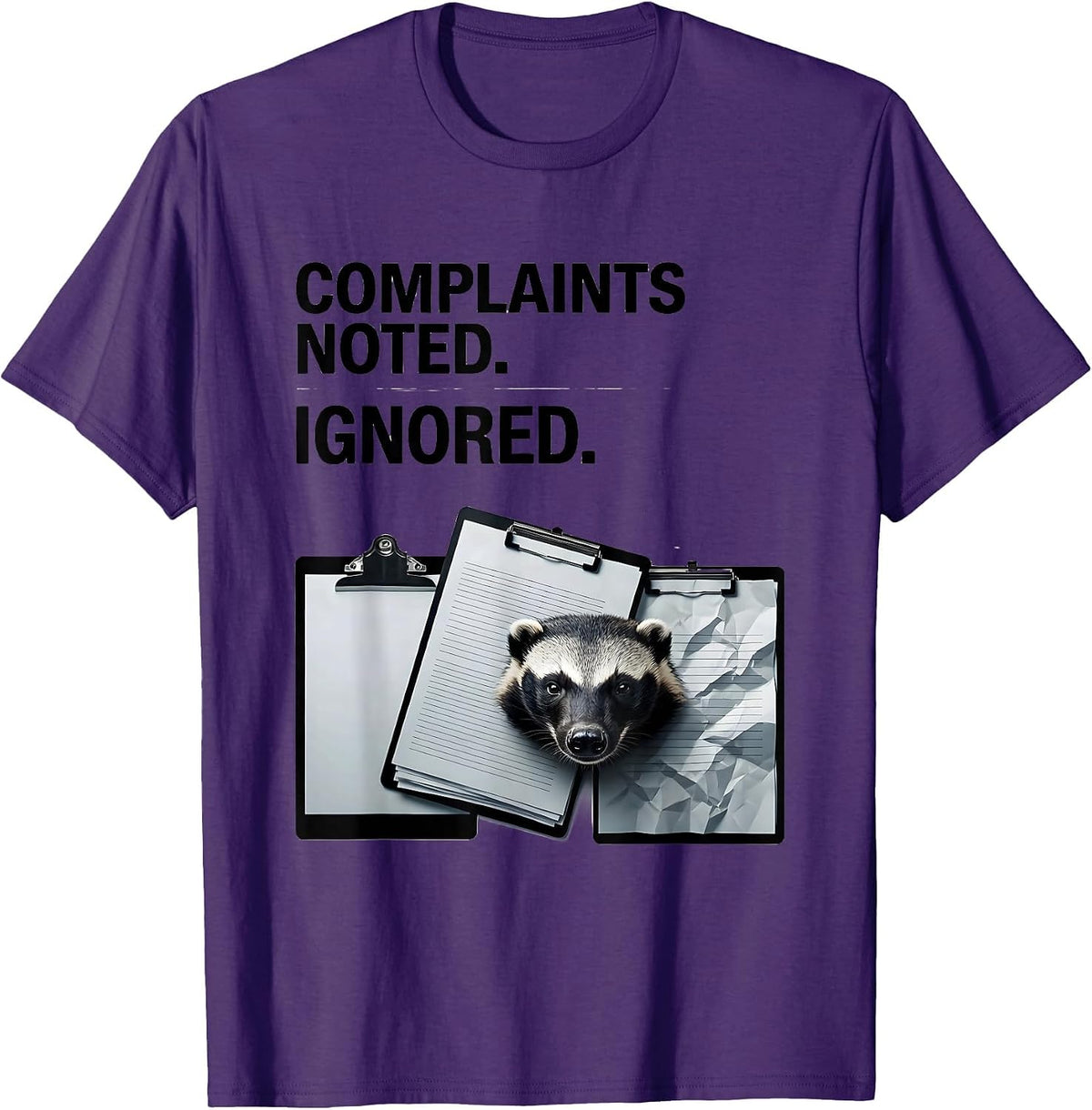 Complaints Noted Ignored Funny Honey Badger Animal Humor T-Shirt - Purple