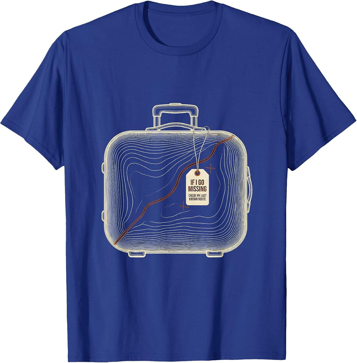 If I Go Missing, Check My Last Known Route True Crime Junkie T-Shirt - Royal Blue