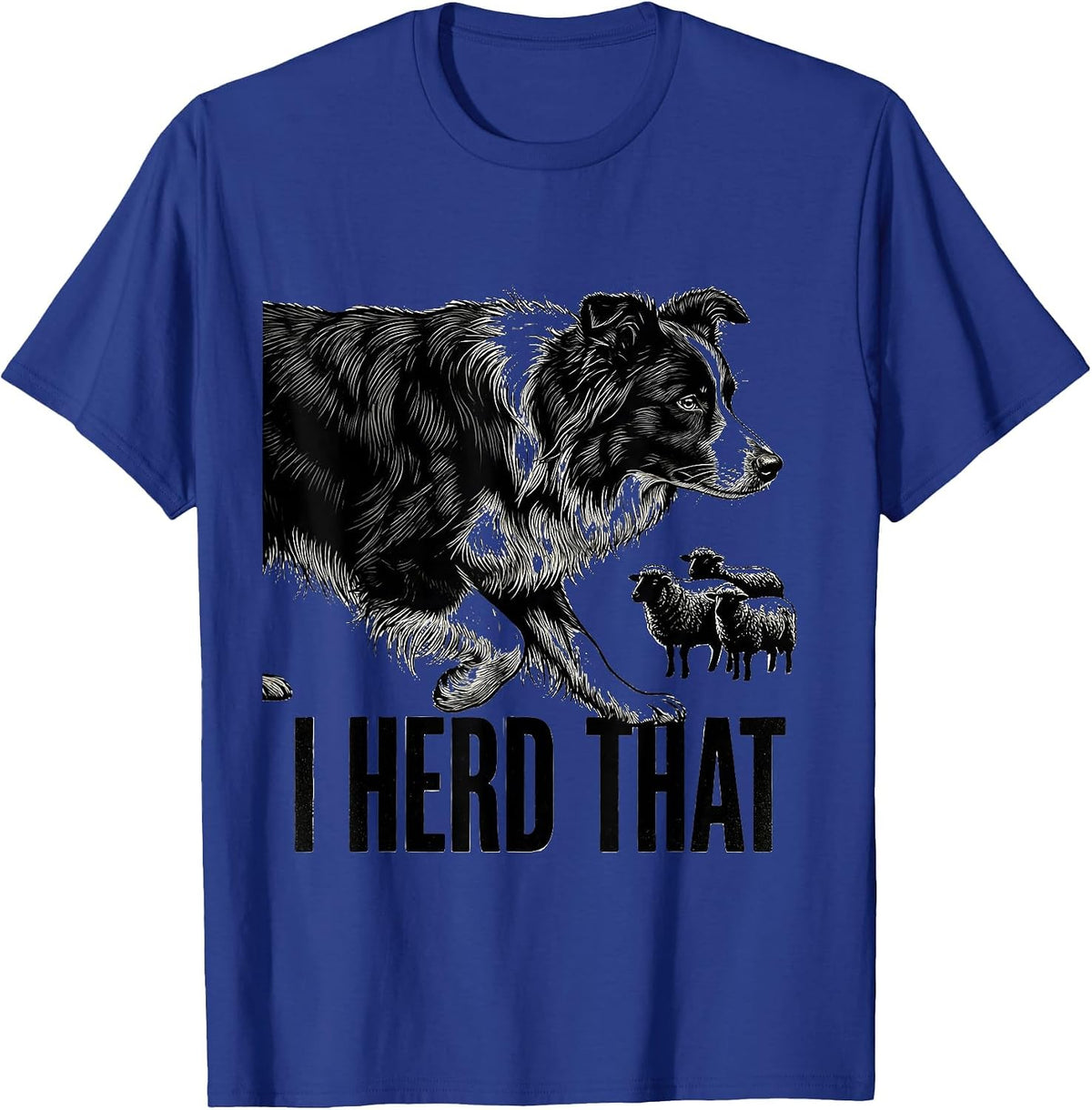 Men's I Herd That Funny Border Collie Dog Lover Humor T-Shirt - Royal Blue