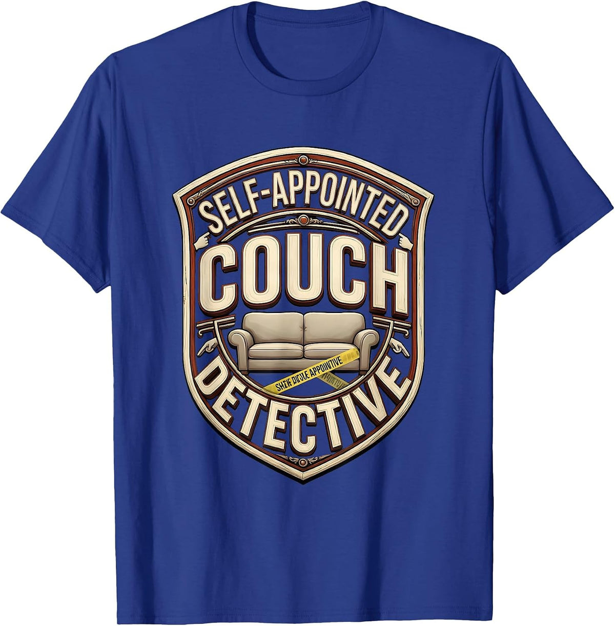 Self-Appointed Couch Detective True Crime Fan Couch Humor T-Shirt - Royal Blue