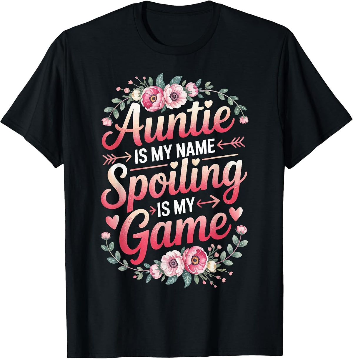 Auntie is My Name Spoiling is My Game T-Shirt - Black