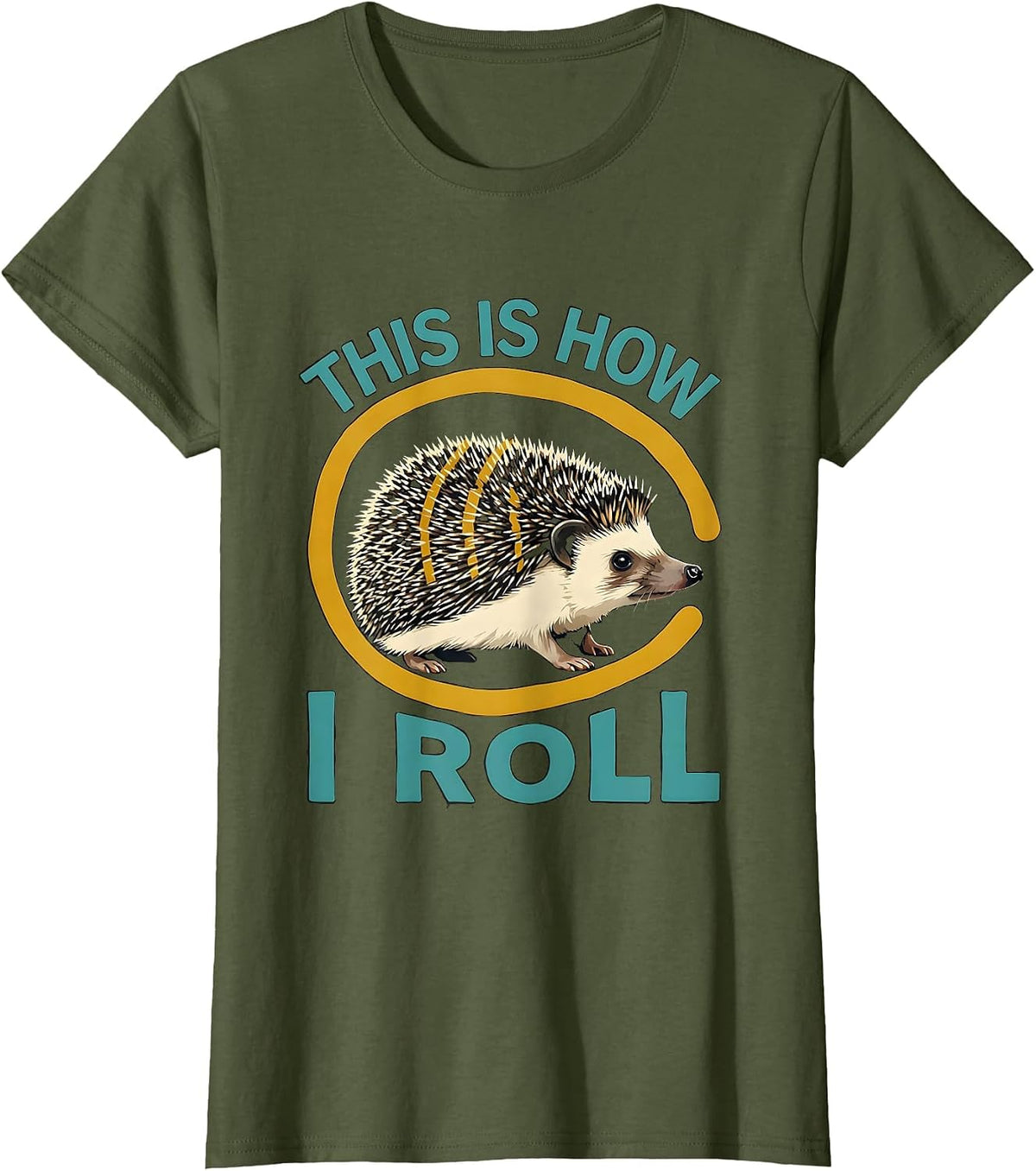 Women's This Is How I Roll Midcentury Modern Hedgehog Lover Animal T-Shirt - Olive Green