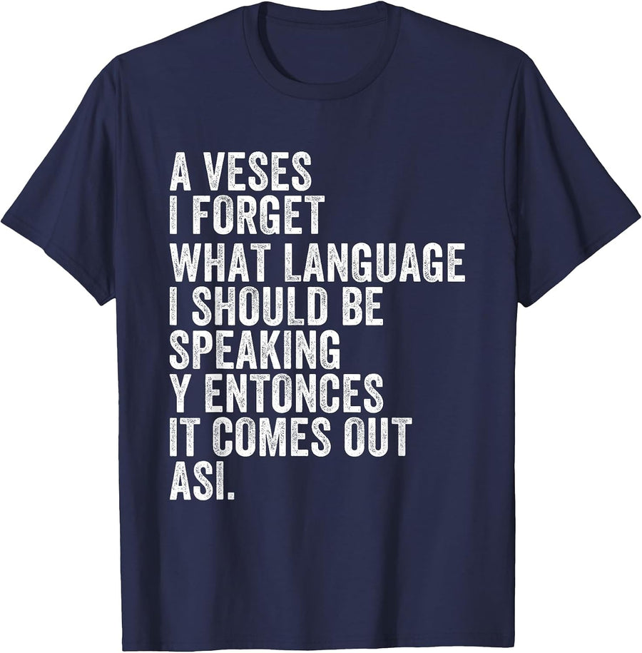 Funny Spanglish – A Veces I Forget What Language Spanish T-Shirt - Navy Blue