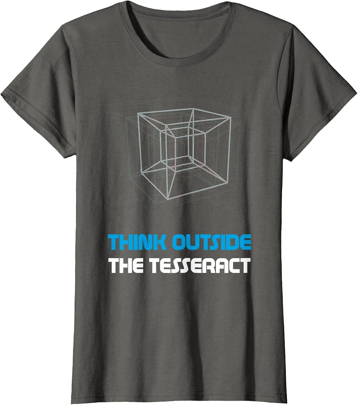 Think Outside The Tesseract Geometry Math Teacher Physics T-Shirt - Asphalt Grey