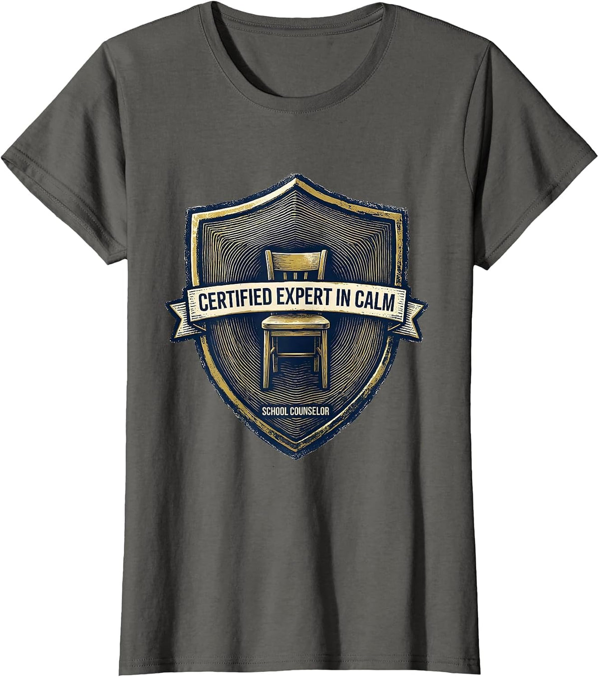 Women's Certified Expert In Calm — School Counselor Funny T-Shirt - Asphalt Grey