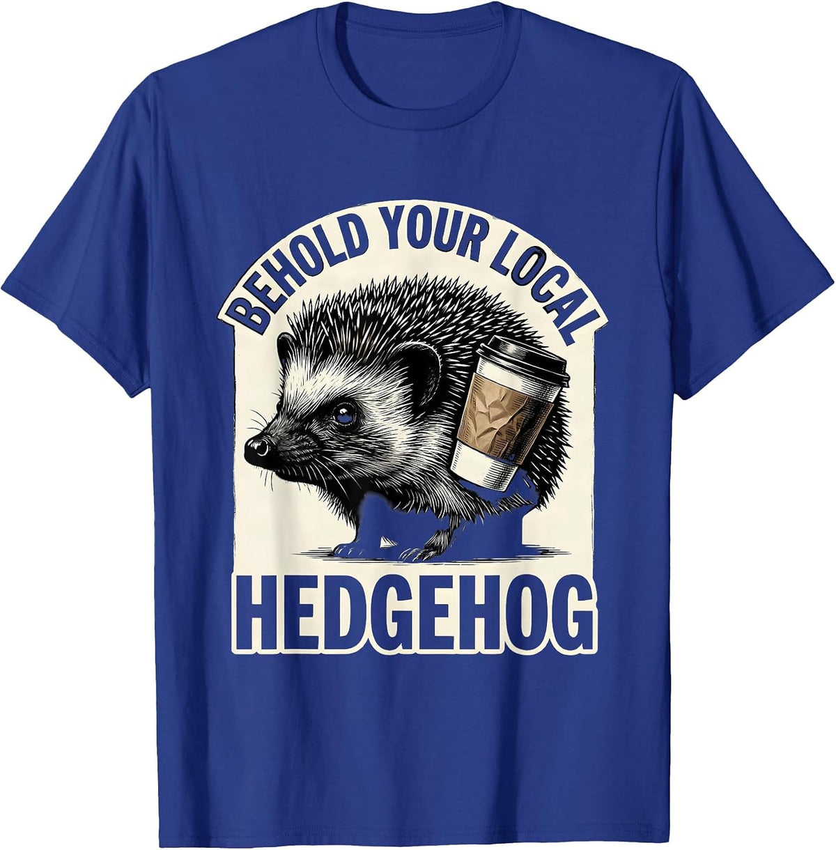 Men's Behold Your Local Hedgehog Funny Halloween Costume Reveal T-Shirt - Royal Blue