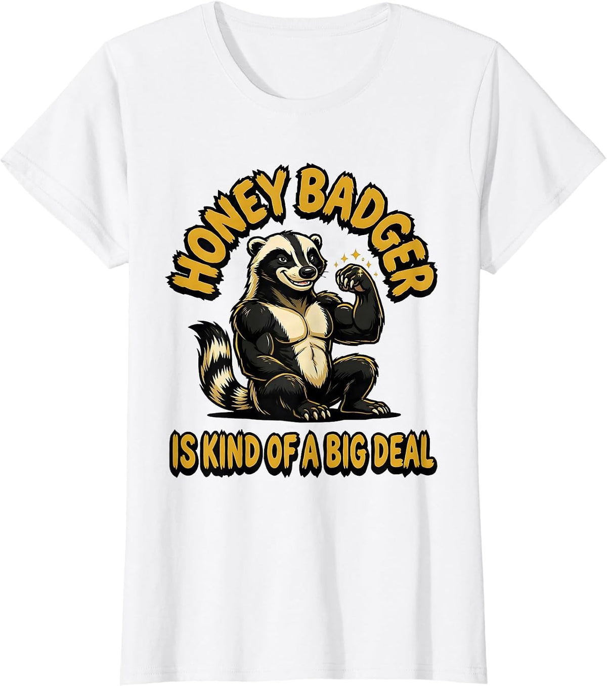 Honey Badger Is Kind Of A Big Deal Funny Animal Meme Humor T-Shirt - White