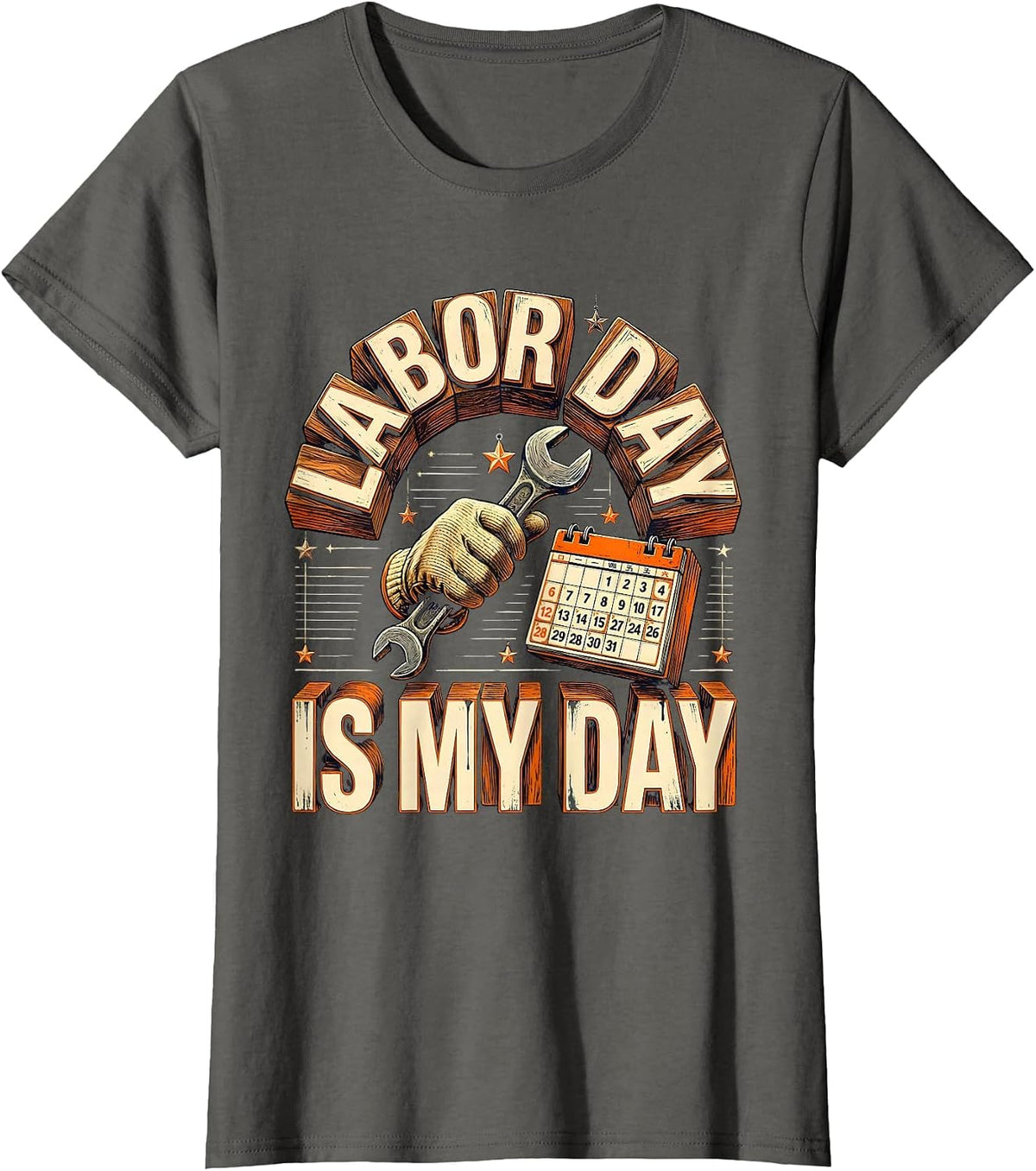 Women's Labor Day Is My Day Funny Blue Collar Tradesman Humor T-Shirt - Asphalt Grey