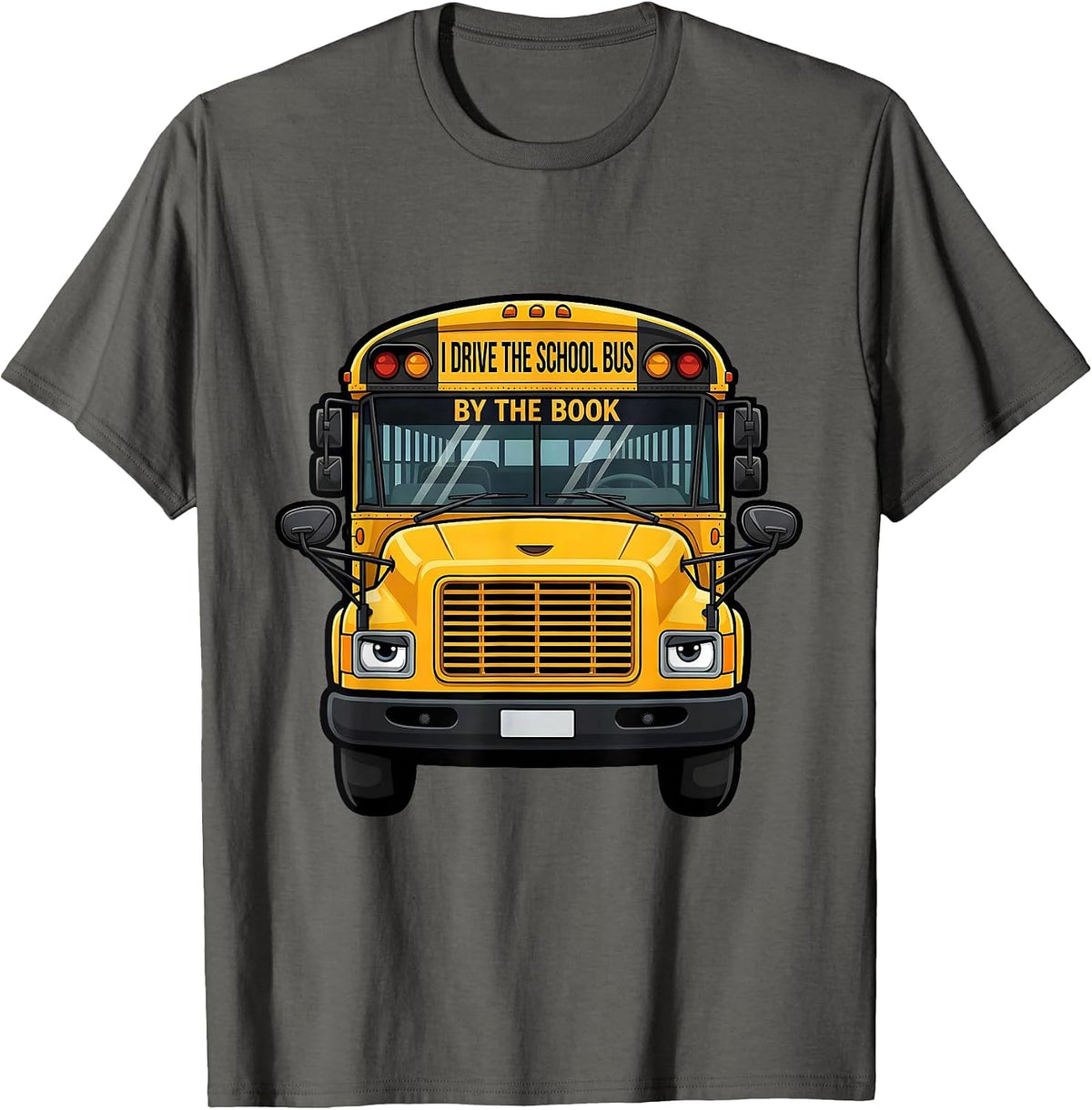 Men's I Drive The School Bus By The Book Funny School Bus Driver T-Shirt - Asphalt Grey
