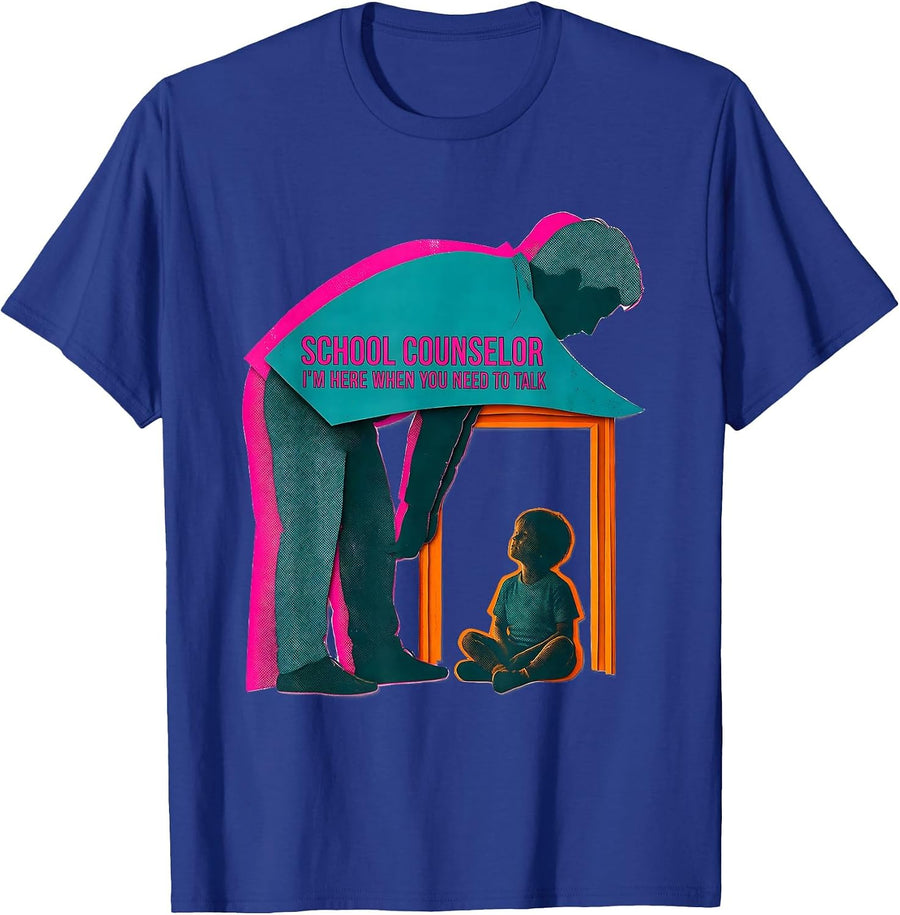 School Counselor — I’m Here When You Need To Talk Funny T-Shirt - Royal Blue