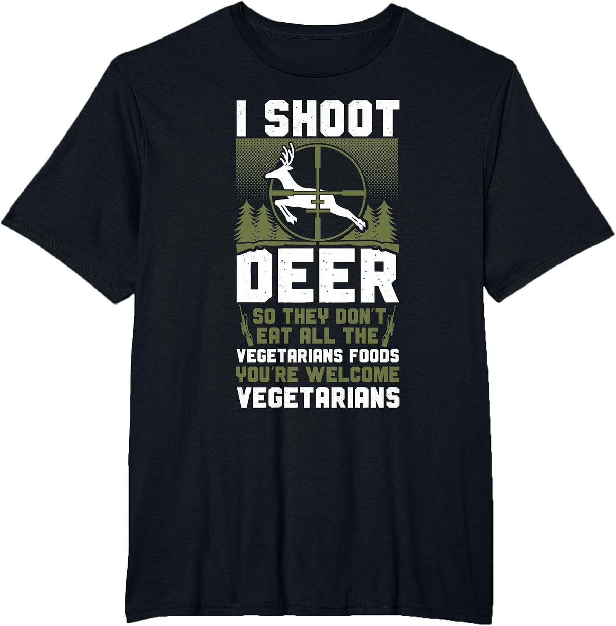 Buck Deer Hunting Hunter Vegetarian Veggie Vintage I Shoot T-Shirt - Black