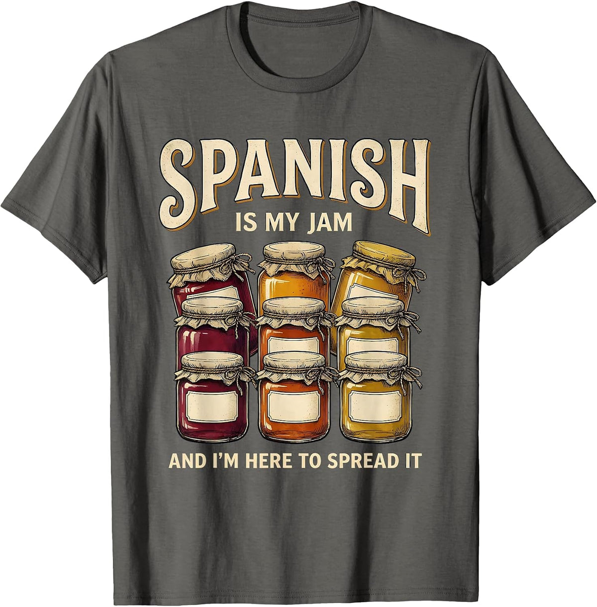 Men's Spanish Is My Jam And I'm Here To Spread It Teacher T-Shirt - Asphalt Grey