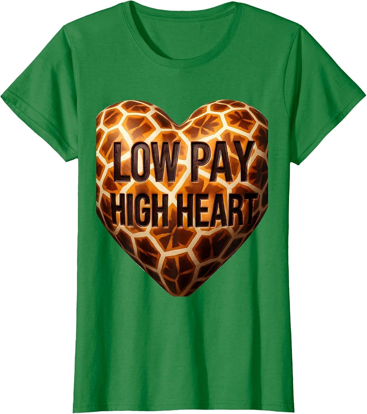 Women's Low Pay High Heart Paraprofessional Design T-Shirt - Kelly Green