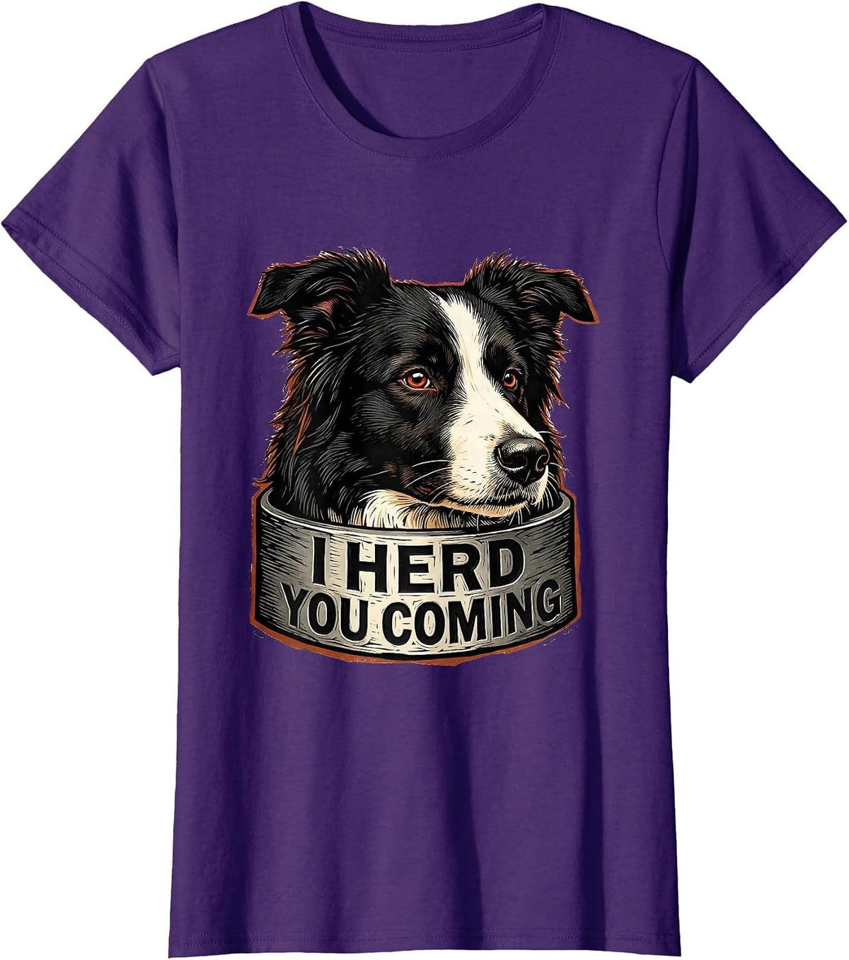 Women's I Herd You Coming Funny Border Collie Lover Gift T-Shirt - Purple