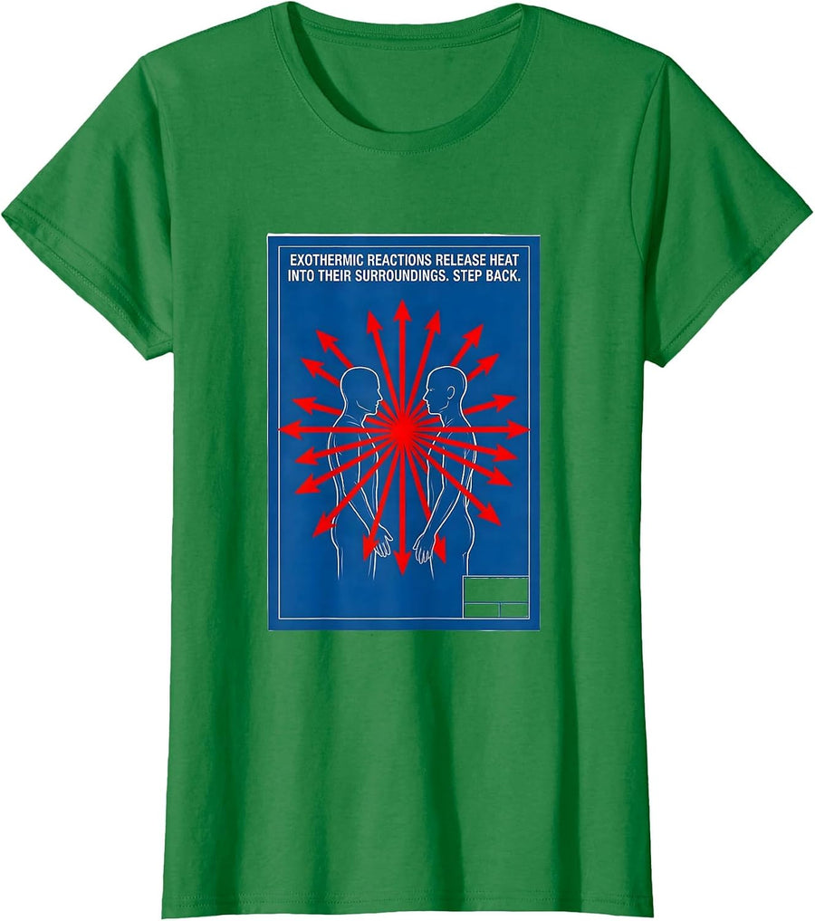 Women's Exothermic Reactions Release Heat Funny Science Chemistry T-Shirt - Kelly Green