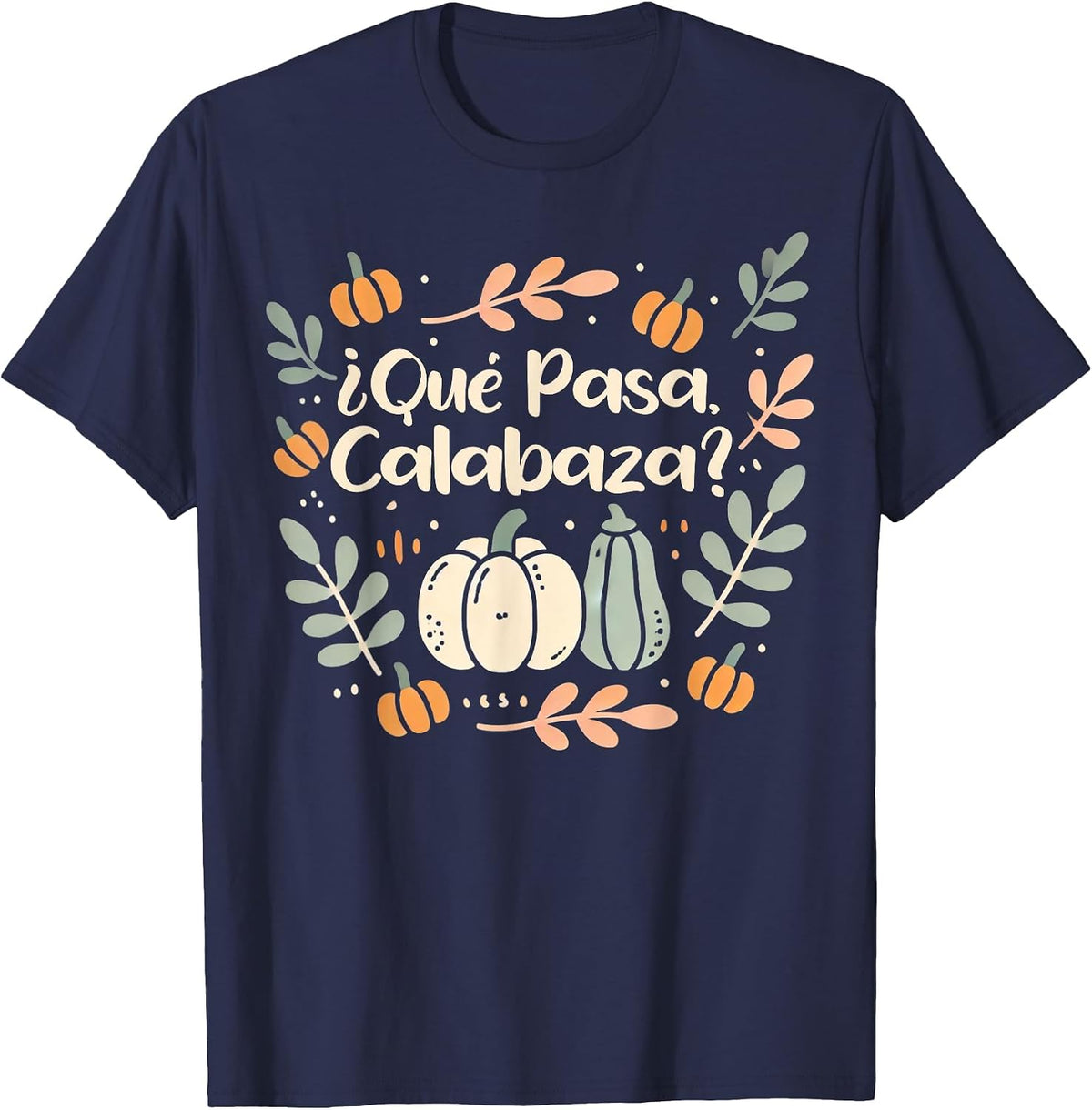 Que Pasa Calabaza Halloween Spanish Teacher T-Shirt - Navy Blue