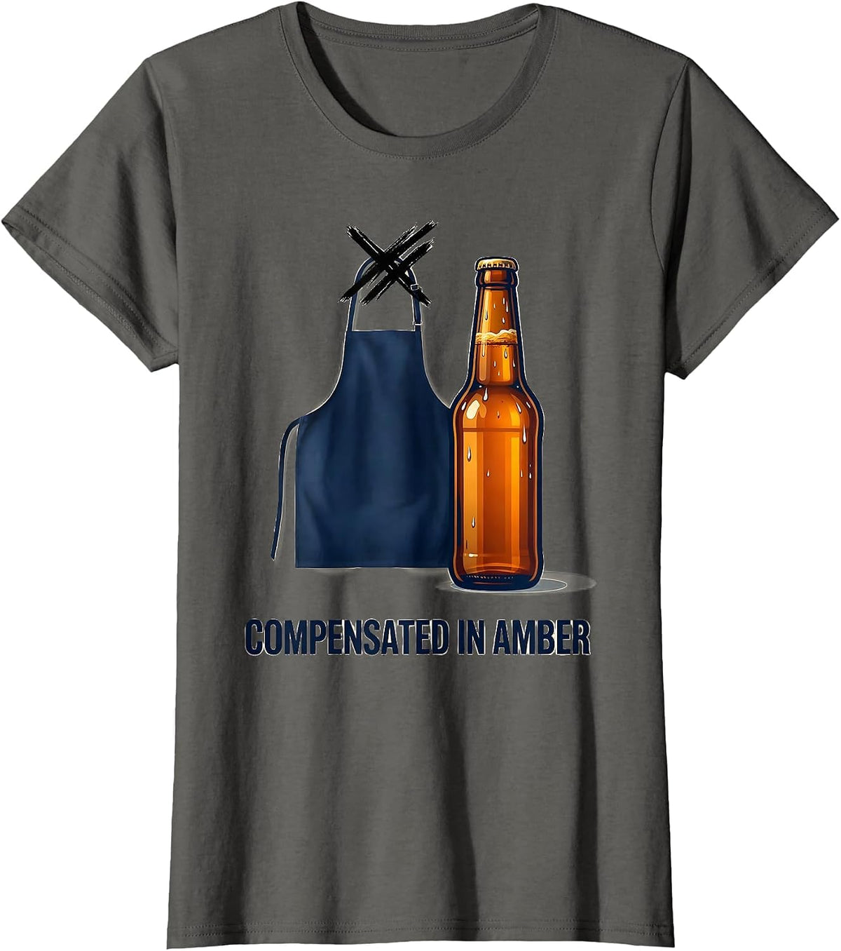 Women's Compensated In Amber Funny Labor Day Cookout Beer Humor T-Shirt - Asphalt Grey