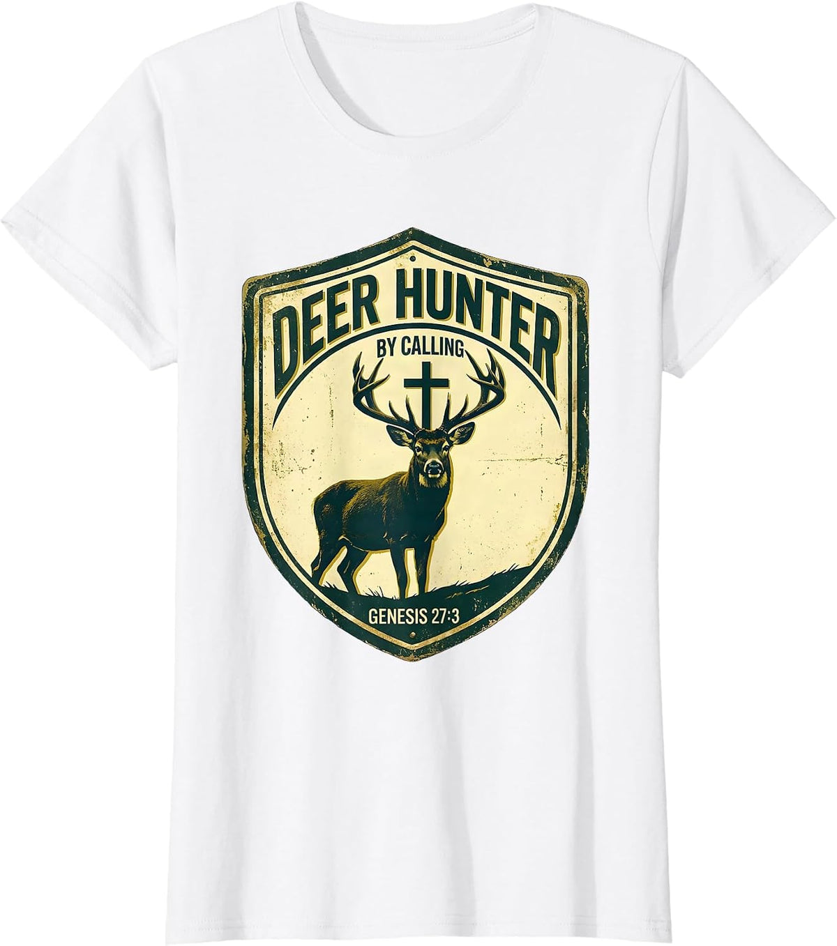 Deer Hunter By Calling Genesis 27:3 Vintage Christian Hunter T-Shirt - White