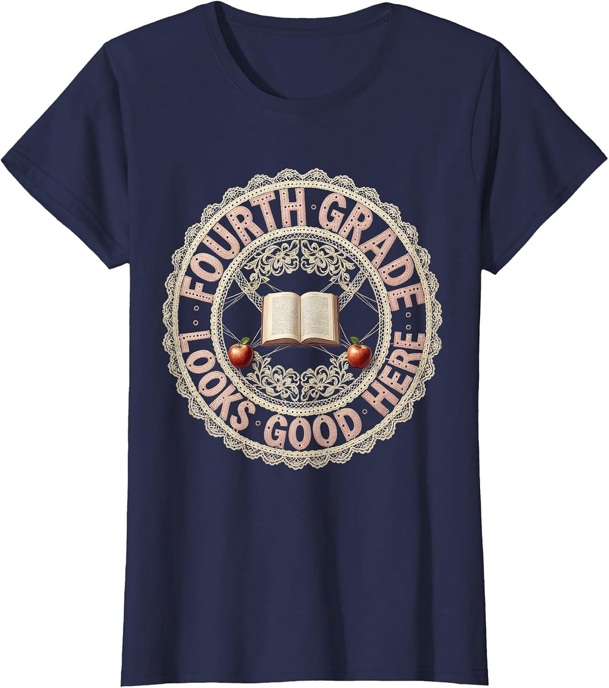 Women's Fourth Grade Looks Good Teacher Design T-Shirt - Navy Blue
