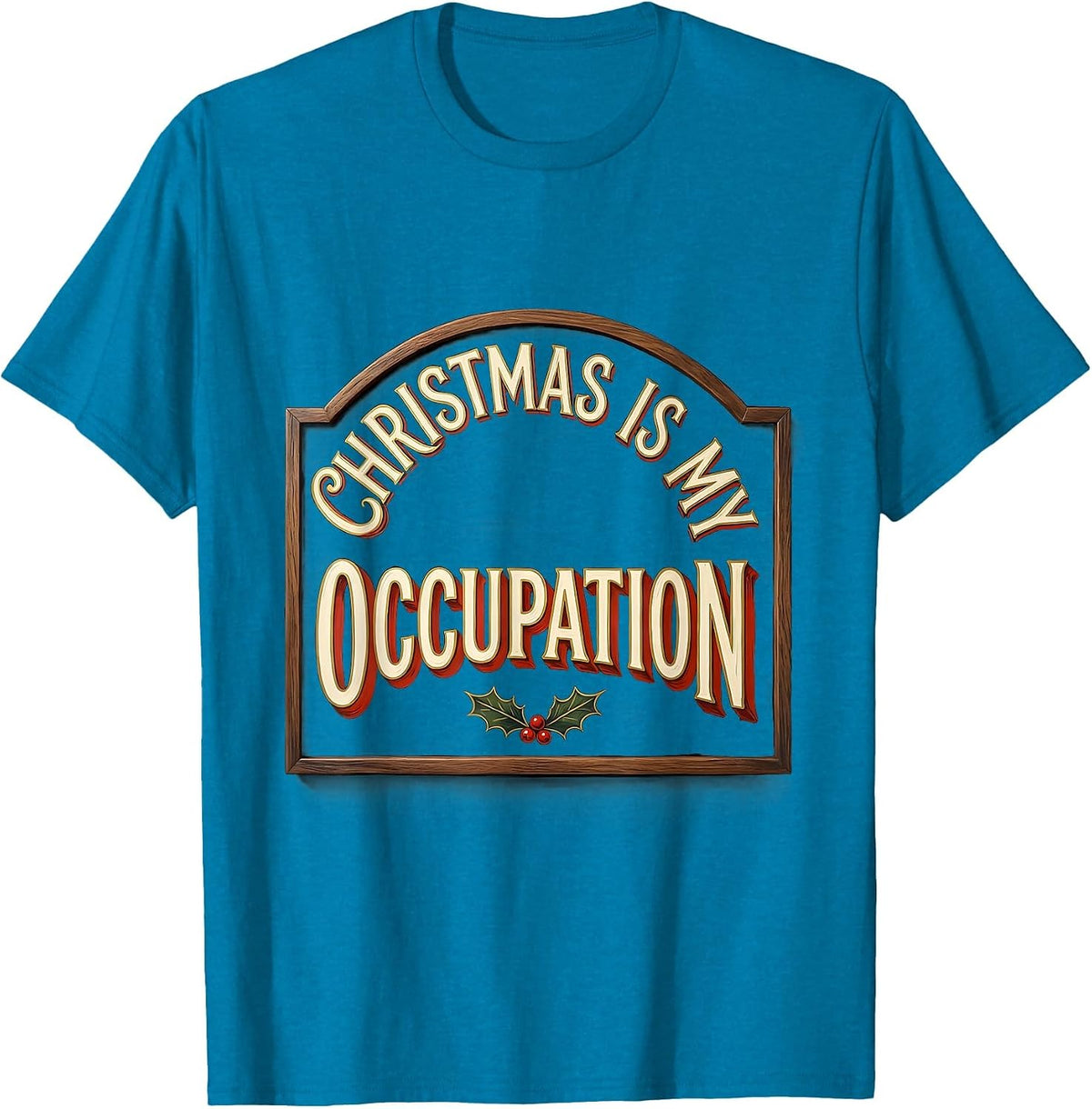 Christmas Is My Occupation Occupational Therapist Holiday T-Shirt - Sapphire Blue