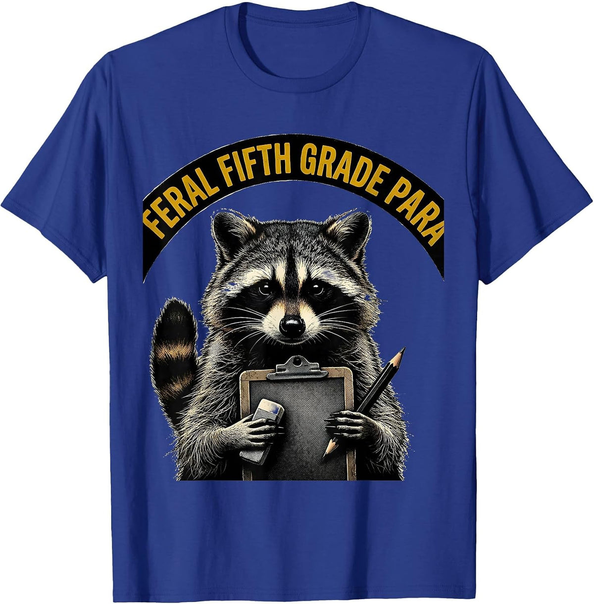 Men's Feral Fifth Grade Para Funny Teacher Back to School T-Shirt - Royal Blue