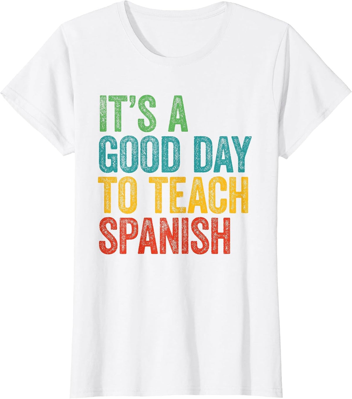 Retro It's A Good Day to Teach Spanish Teacher T-Shirt - White