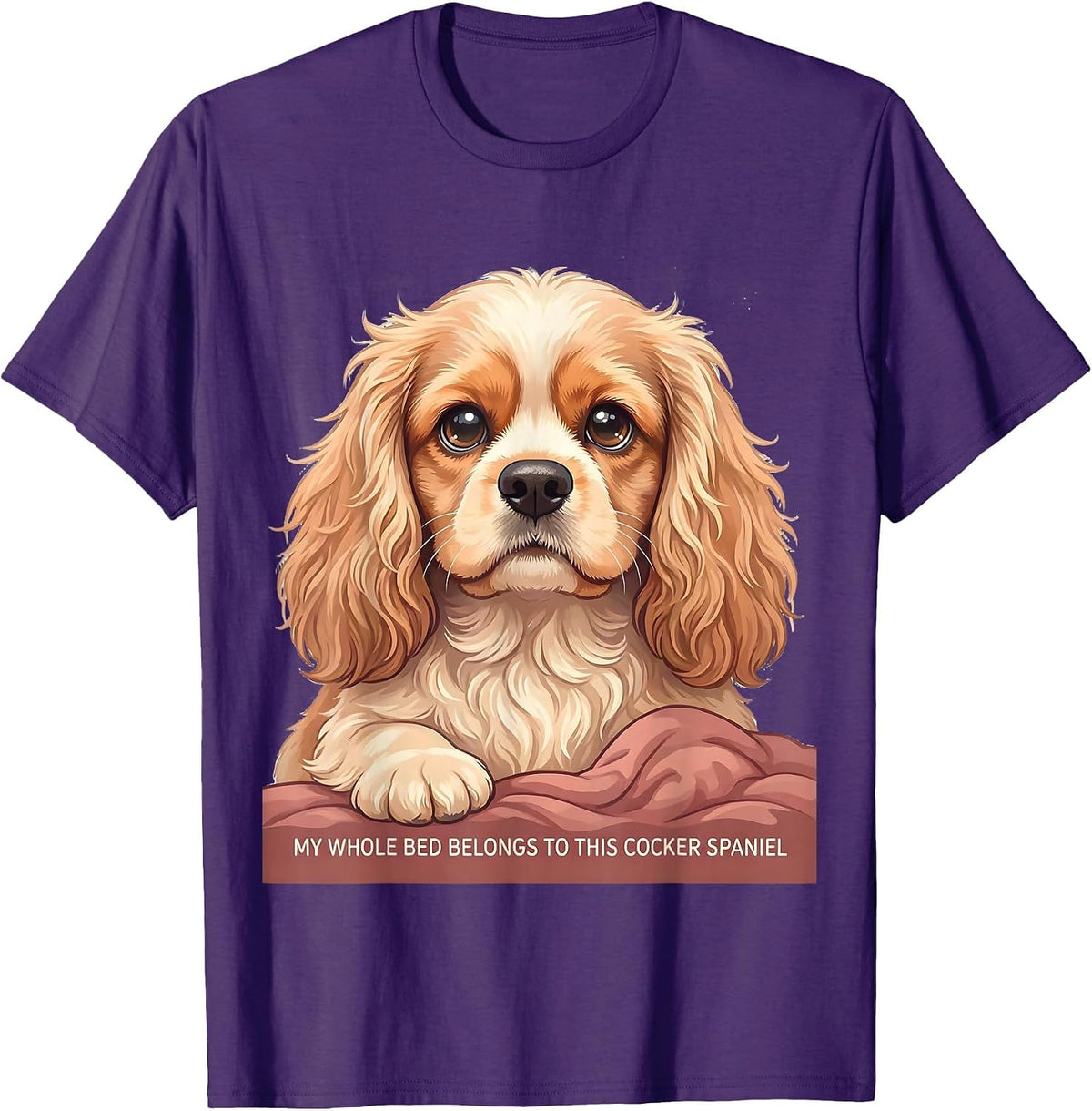 My Whole Bed Belongs To This Cocker Spaniel Cute T-Shirt - Purple