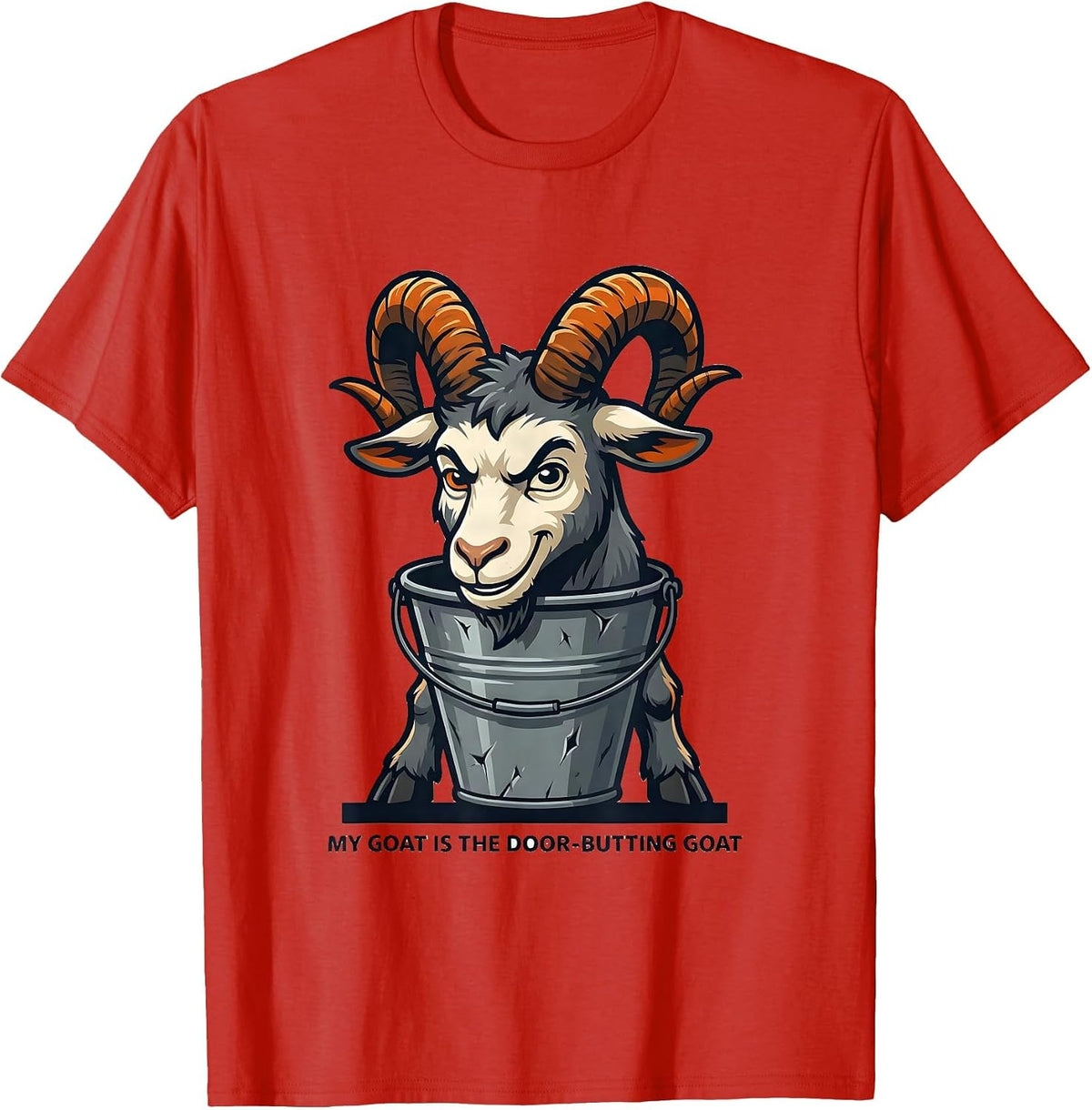 Men's My Goat Is The Door-Butting GOAT Funny Goat Owner Humor T-Shirt - Red