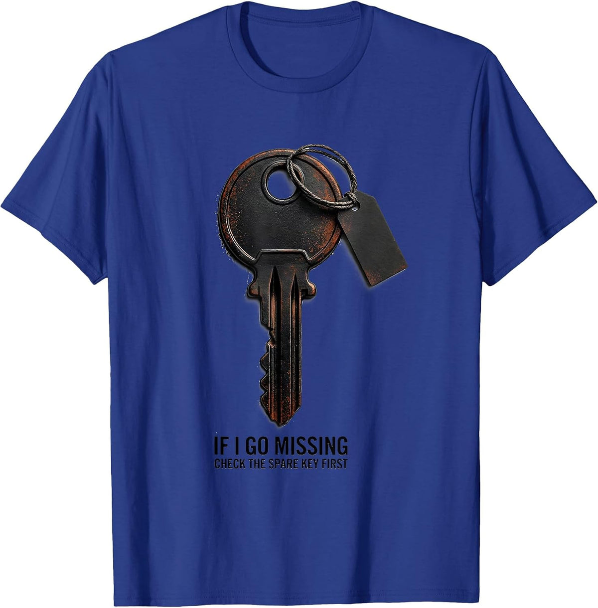 If I Go Missing, Check The Spare Key First True Crime Fan T-Shirt - Royal Blue