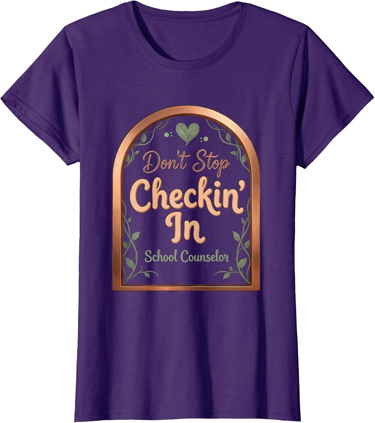 Women's Don't Stop Checkin' In School Counselor Humor T-Shirt - Purple