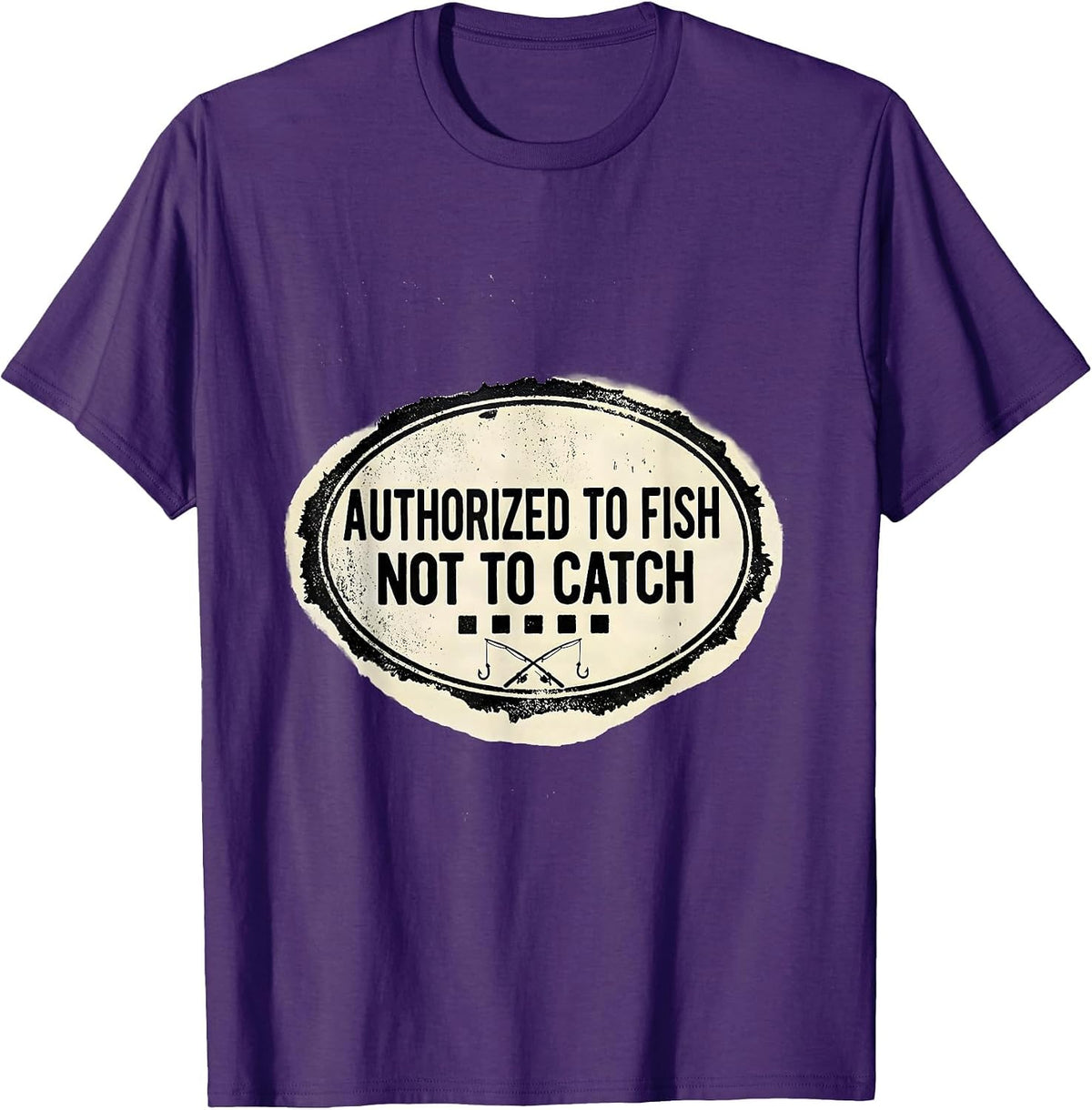 Authorized To Fish Not To Catch Funny Bass Fishing Humor T-Shirt - Purple