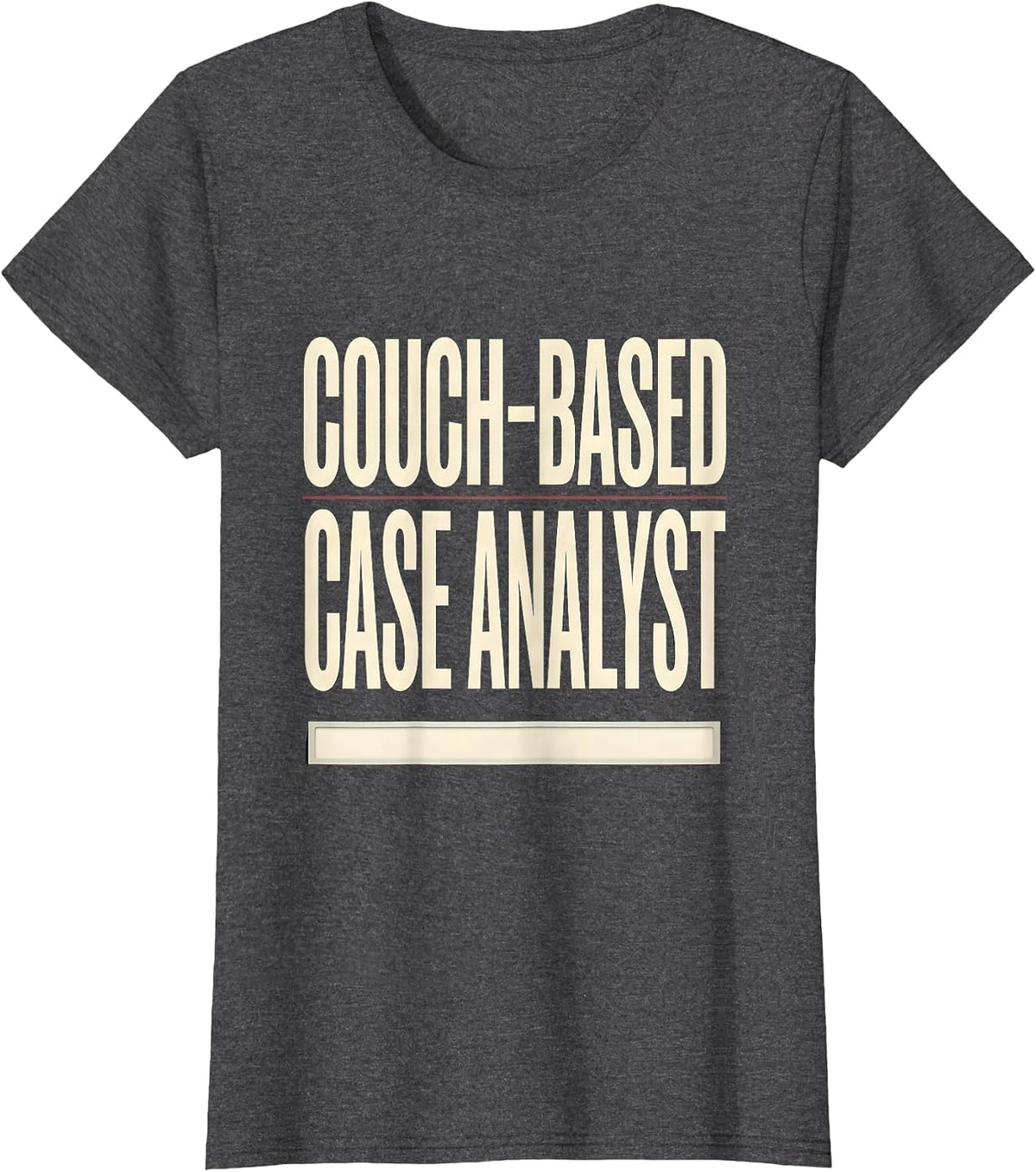 Women's Couch-Based Case Analyst Funny True Crime Fan Couch Humor T-Shirt - Dark Heather Grey