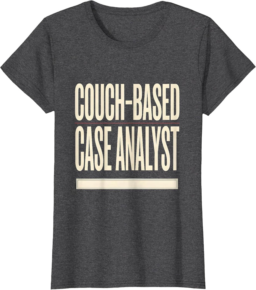 Women's Couch-Based Case Analyst Funny True Crime Fan Couch Humor T-Shirt - Dark Heather Grey