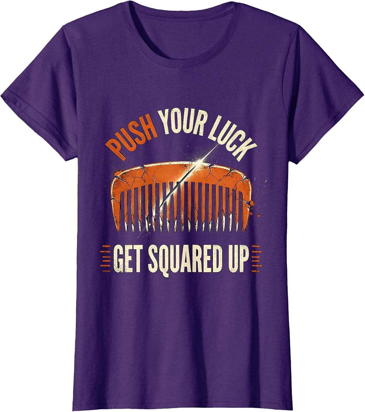 Women's Push Your Luck Get Squared Up Funny Barber Bald Men Humor T-Shirt - Purple