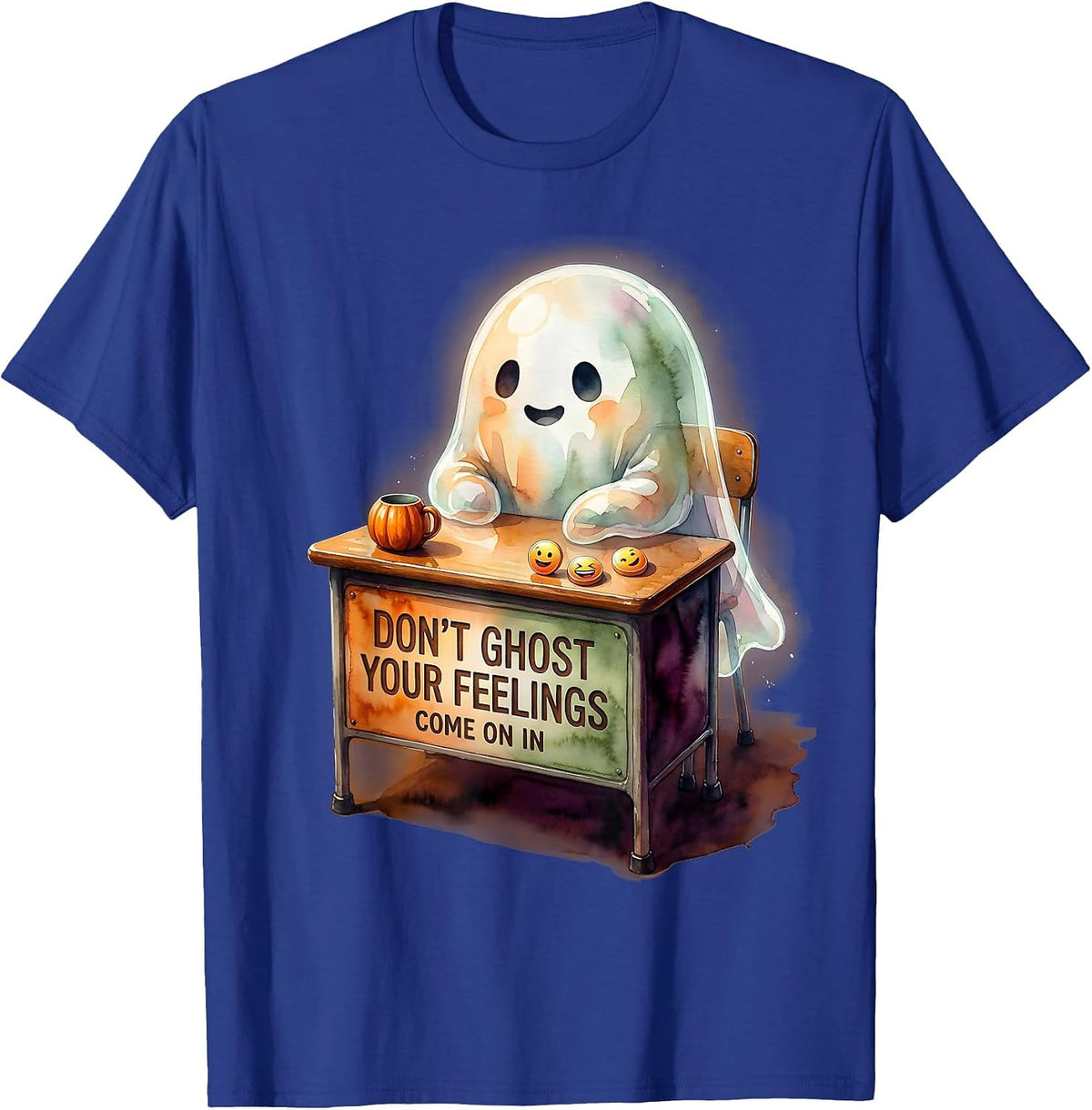 Don't Ghost Your Feelings Come On In Watercolor Ghost T-Shirt - Royal Blue