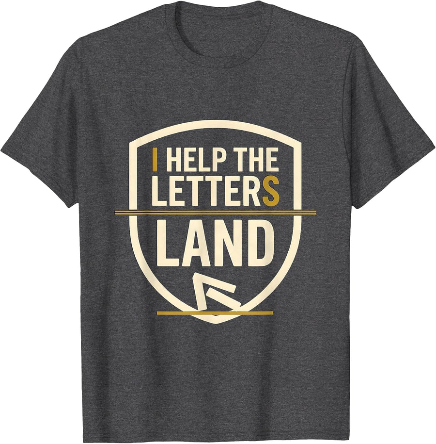 Men's I Help The Letters Land Dyslexia Awareness Teacher Therapist T-Shirt - Dark Heather Grey