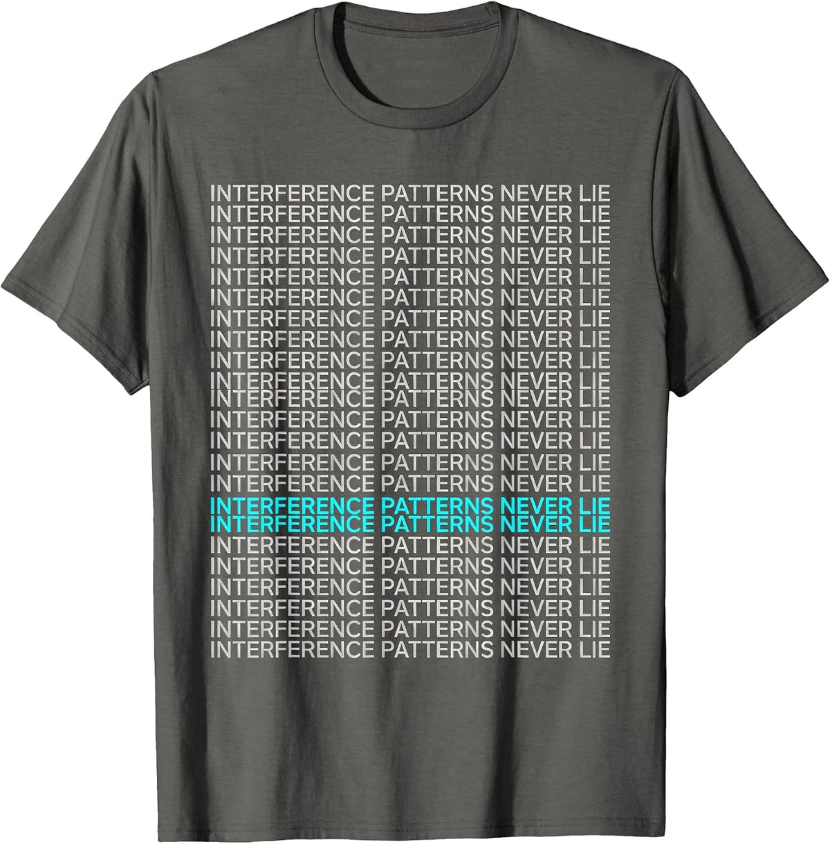 Interference Patterns Never Lie Funny Quantum Physics T-Shirt - Asphalt Grey
